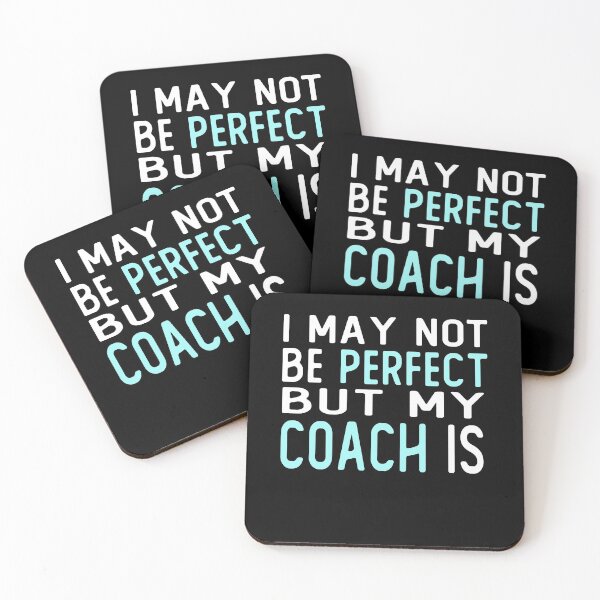 Item preview, i may not be perfect but my coach is gift  designed and sold by alaechamlal.