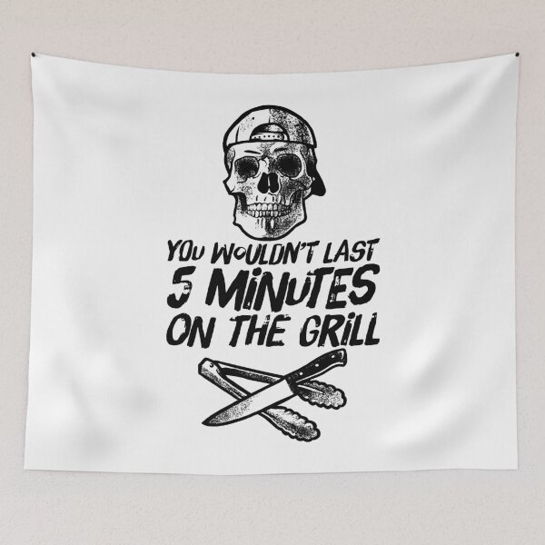 Item preview, You Wouldn't Last on the Grill designed and sold by HalpinDesign.