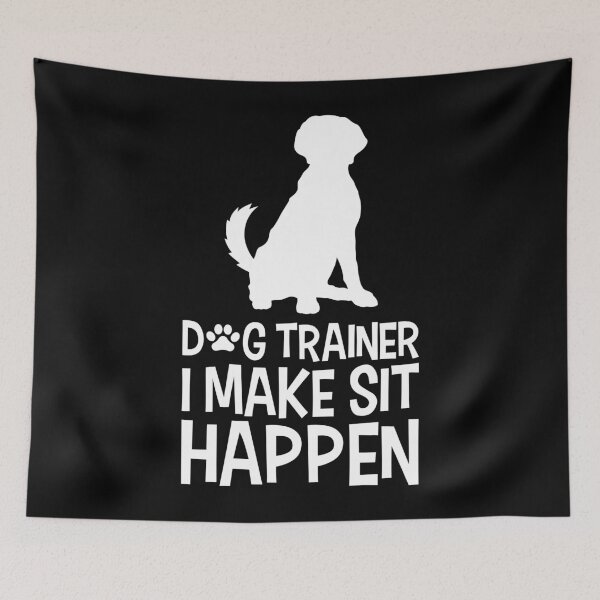 Item preview, Dog Trainer - I Make Sit Happen designed and sold by tonstan.