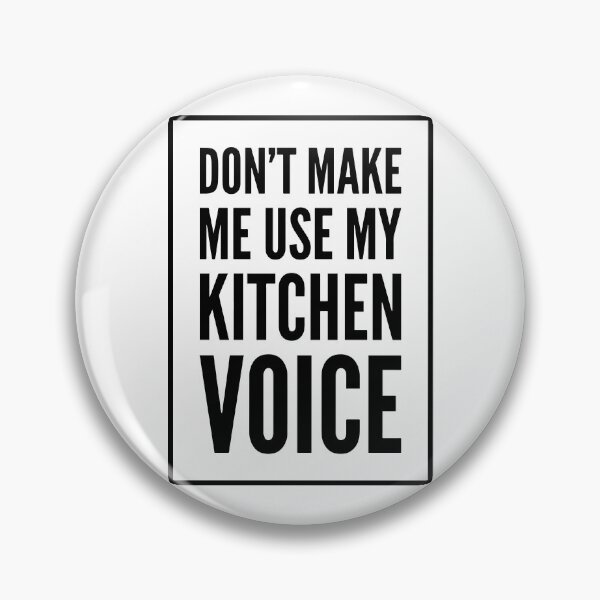 Item preview, Don't Make Me Use My Kitchen Voice - Funny Line Cook Design designed and sold by HalpinDesign.