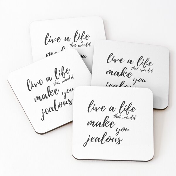 Item preview, Live a life that would make you jealous designed and sold by EnlightParis.
