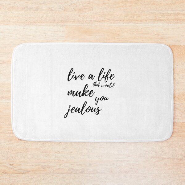 Item preview, Live a life that would make you jealous designed and sold by EnlightParis.