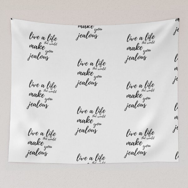 Item preview, Live a life that would make you jealous designed and sold by EnlightParis.