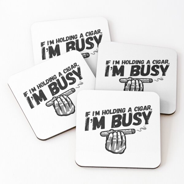 Item preview, If I'm Holding a Cigar I'm Busy designed and sold by HalpinDesign.