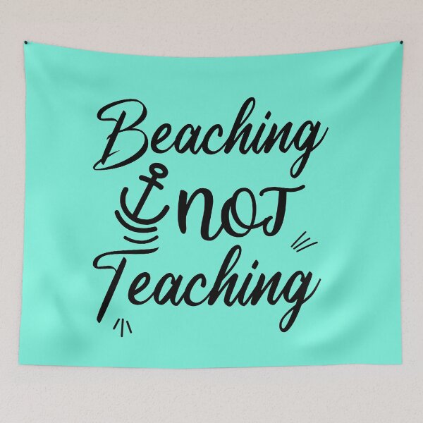 Item preview, Beaching Not Teaching sea summer gifts for teachers, designed and sold by ELmezz.