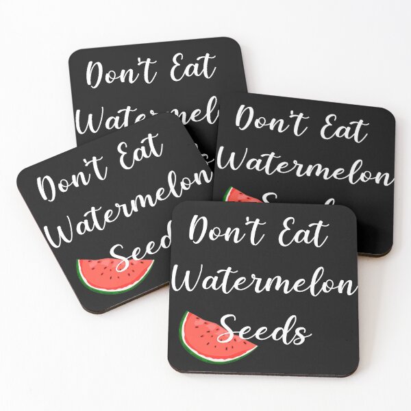 Item preview, Don't eat watermelon seeds WF designed and sold by lovesuperkarma.