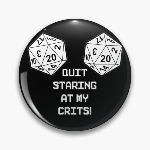 Item preview, Quit Staring At My Crits. designed and sold by RobomShop.