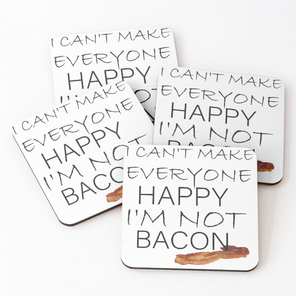 Item preview, I can't make everyone happy i'm not a bacon designed and sold by smile20001.