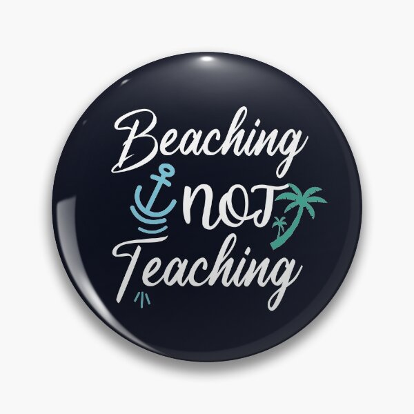 Item preview, Beaching Not Teaching sea summer gifts for teachers, designed and sold by ELmezz.