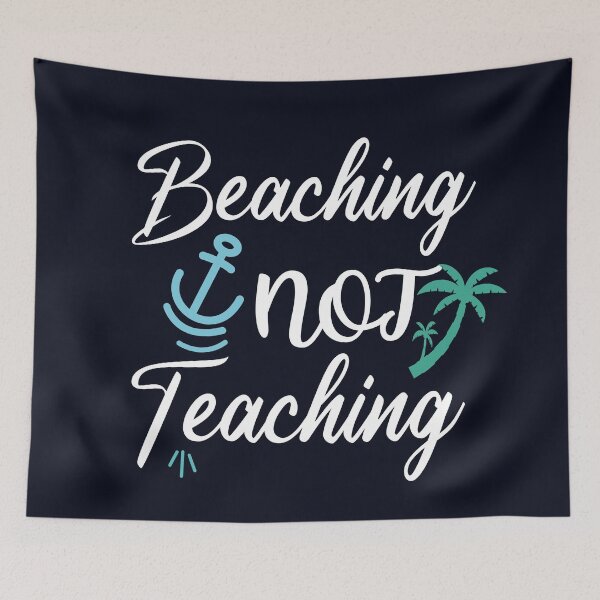 Item preview, Beaching Not Teaching sea summer gifts for teachers, designed and sold by ELmezz.