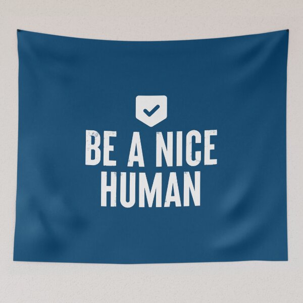 Item preview, Be A Nice Human #6 designed and sold by SalahBlt.