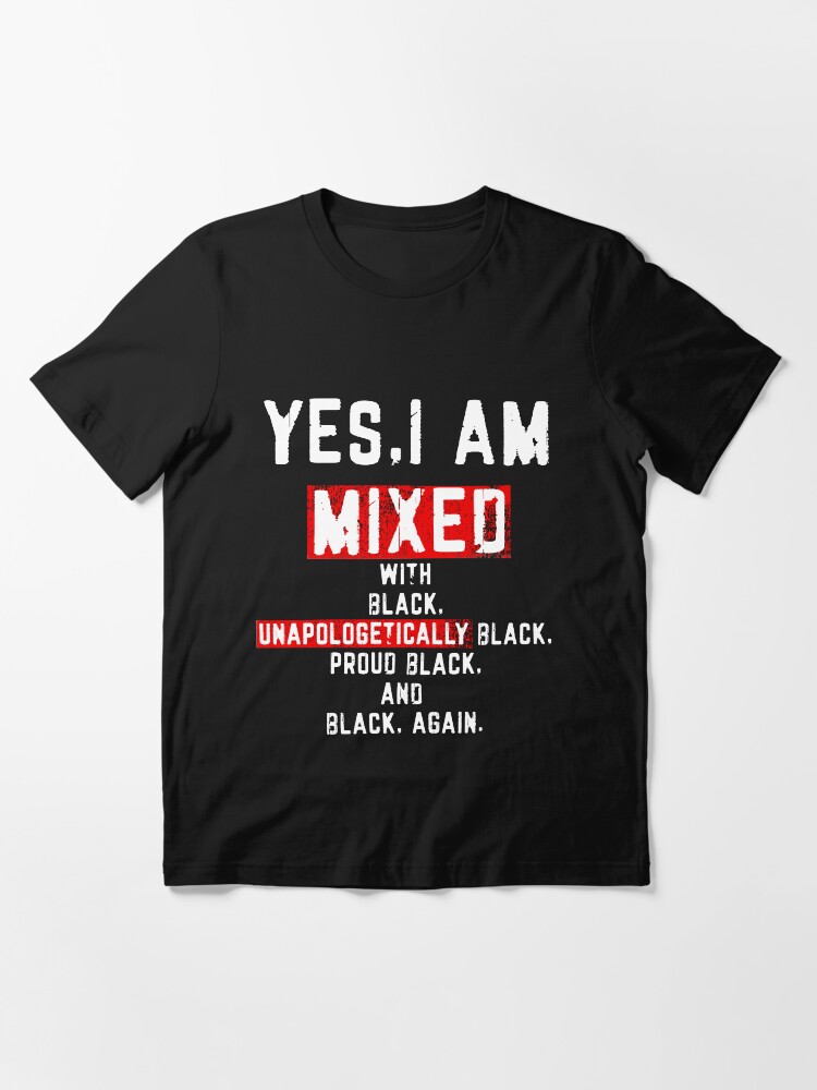 yes i am mixed with black shirt