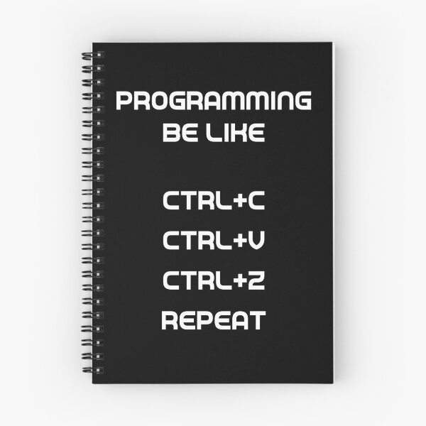 Item preview, Programming Be Like Ctrl+C Ctrl+V Ctrl+Z Repeat designed and sold by RobomShop.
