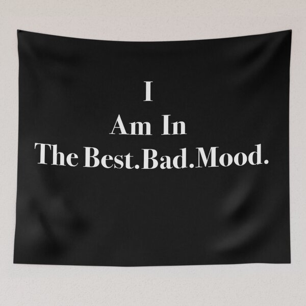 Item preview, I Am In The Best Bad Mood designed and sold by gtgbrown.