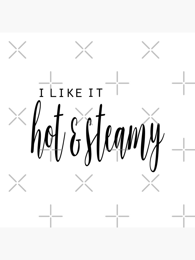 "Fun Bathroom I like it hot and steamy black and white black