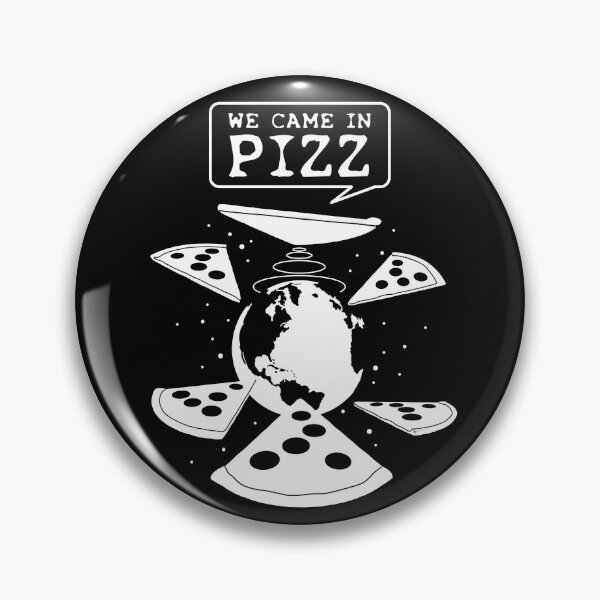 Item preview, Pizza From Space - We Came In Pizz - Pizza Humor designed and sold by TMBTM.