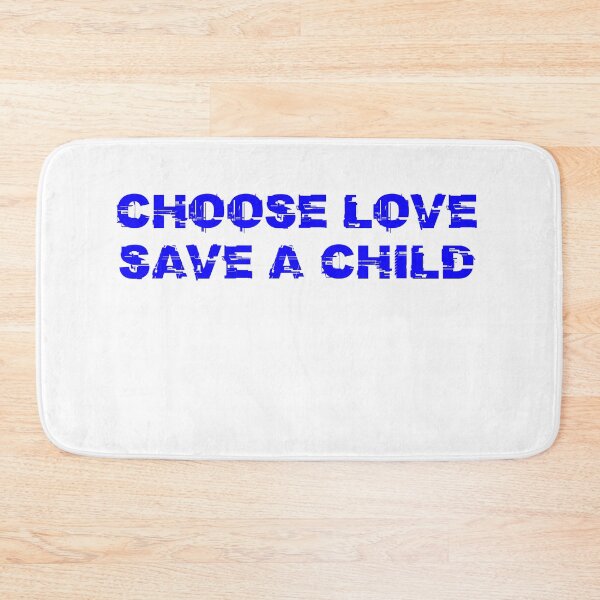 Item preview, CHOOSE LOVE SAVE A CHILD designed and sold by TheDevilStore.