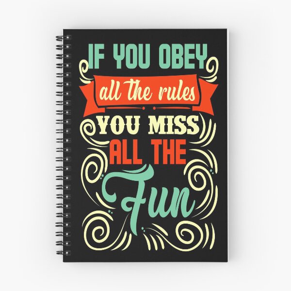 Item preview, If You Obey All The Rules You Miss All The Fun designed and sold by chris299.