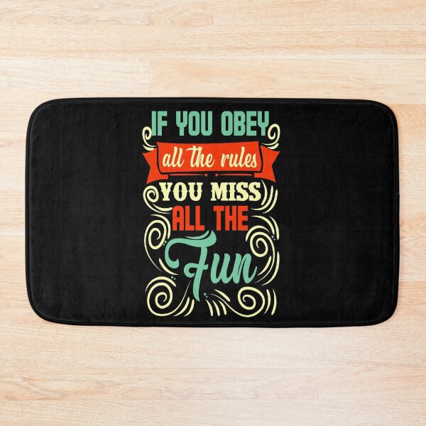 Item preview, If You Obey All The Rules You Miss All The Fun designed and sold by chris299.
