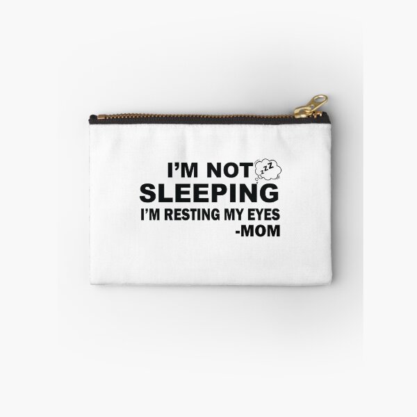Item preview, I’m Not Sleeping I’m Resting My Eyes funny mom humor designed and sold by TheMattDesigns.