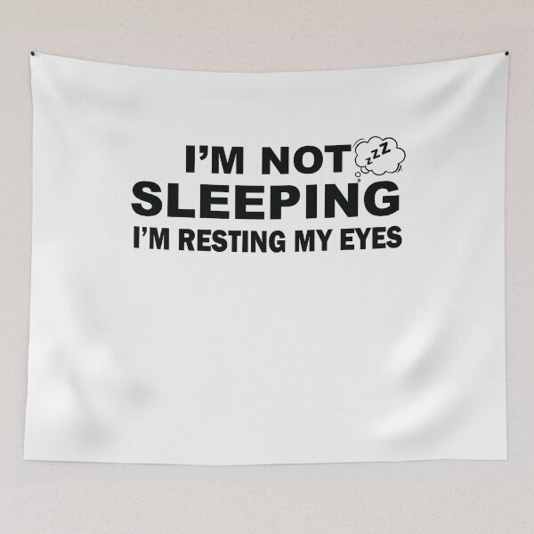 Item preview, Not Sleeping I’m Resting My Eyes designed and sold by TheMattDesigns.