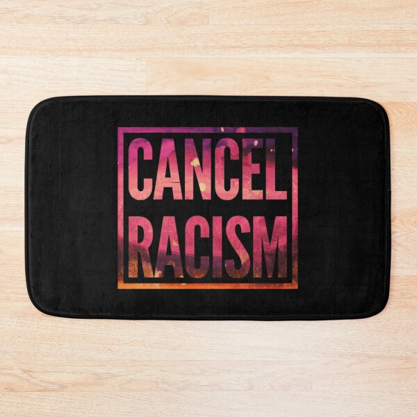 Item preview, Cancel Racism designed and sold by DIRTYDUNNZ.