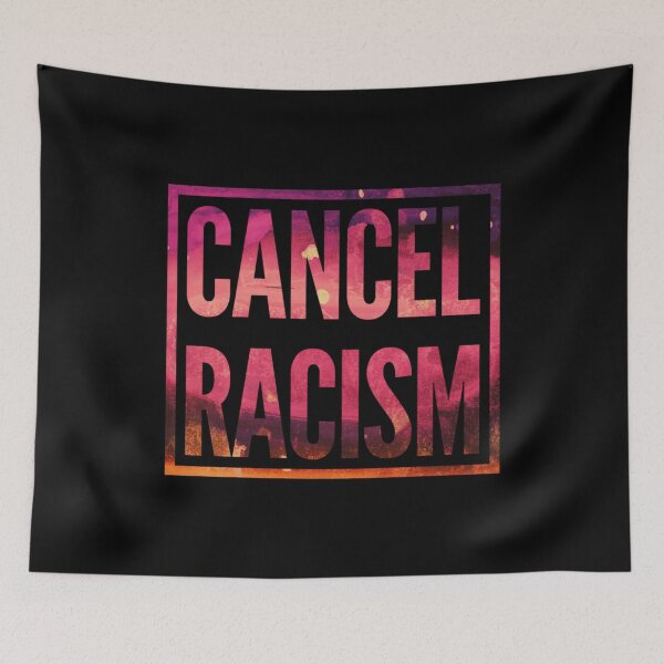 Item preview, Cancel Racism designed and sold by DIRTYDUNNZ.