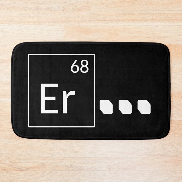 Item preview, Er... - Chemistry Joke with Periodic Table for Chemistry Major designed and sold by LookFrog.