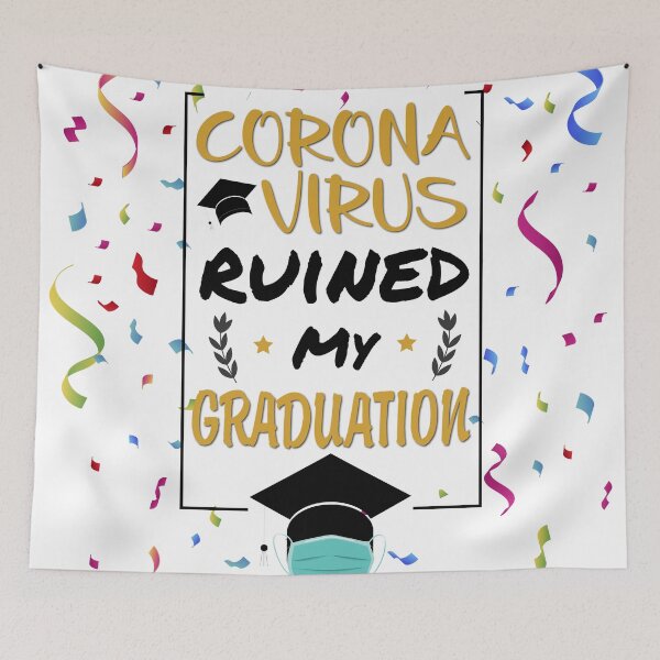 Item preview, CORONAVIRUS RUINED MY GRADUATION designed and sold by YAZERU.