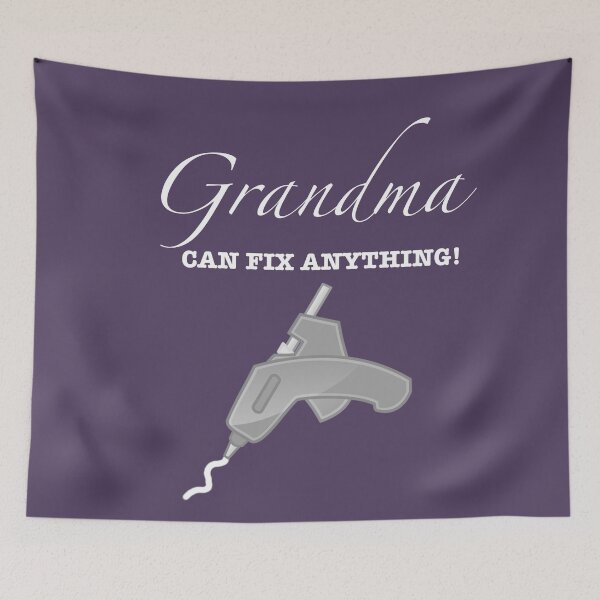 Item preview, Grandma Can Fix Anything With A Glue Gun designed and sold by gtgbrown.