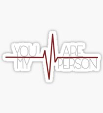 You Are My Person Sticker