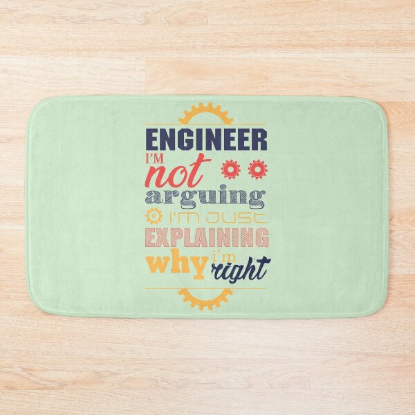 Item preview, Funny Engineer I'm Not Arguing I'm Just Explaining Why I'm Right designed and sold by Rott515.