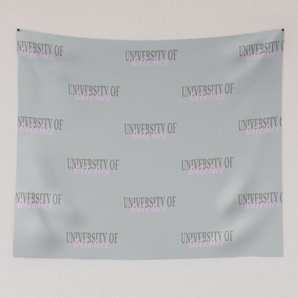 Item preview, university of bitches designed and sold by Tamanna Islam.