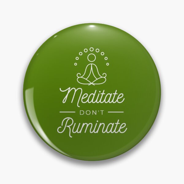 Item preview, Meditate, don't ruminate - Meditation, mindfullness and Yoga designed and sold by LookFrog.