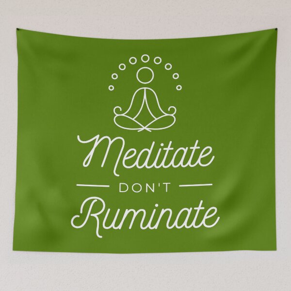 Item preview, Meditate, don't ruminate - Meditation, mindfullness and Yoga designed and sold by LookFrog.