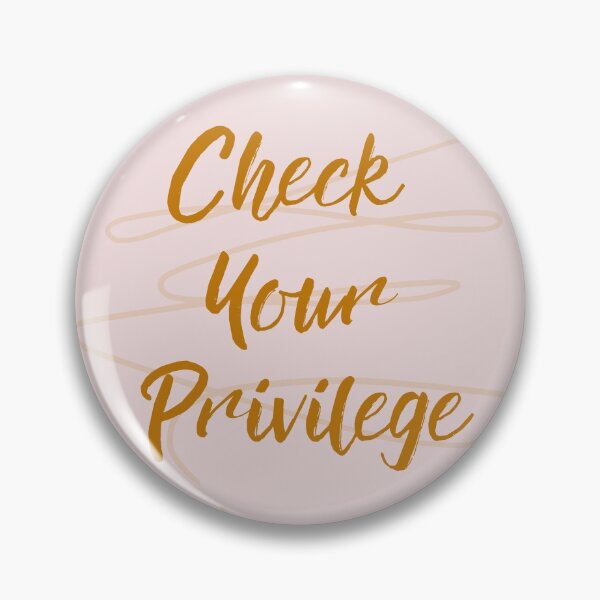 Item preview, Check Your Privilege designed and sold by kota324.