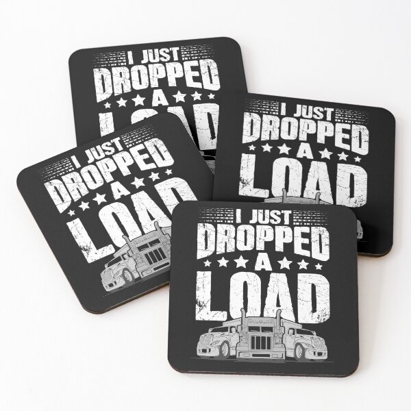 Item preview, Funny Trucker Truck Driver I Just Dropped A Load  designed and sold by Captain Mood.