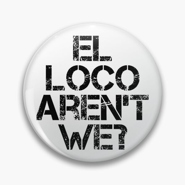 Item preview, El Loco Aren't We? designed and sold by lufcveverybody.