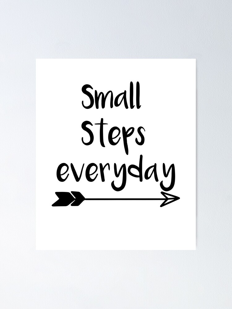 It is better to take many small steps in the - Quote