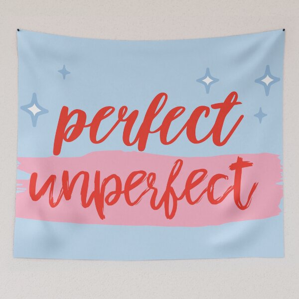Item preview, Perfect Unperfect Quote designed and sold by KawaiiPattern.