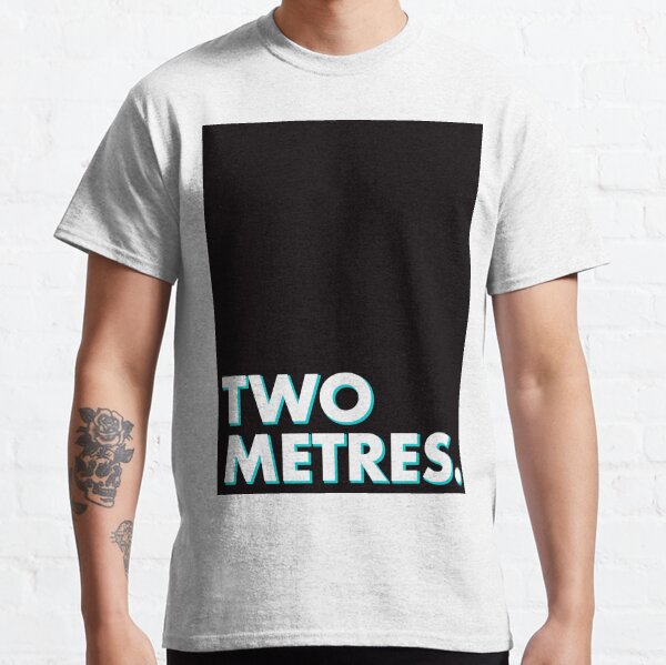 TWO METRES in black Classic T-Shirt