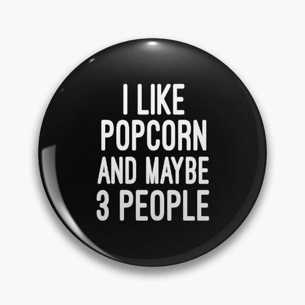 Item preview, I Like Popcorn And maybe 3 People / funny /  Humor / Joke / Gift / Popcorn Eater / Gift for Popcorn Lover / Popcorn Fan / Popcorn Addict designed and sold by Chamssou.