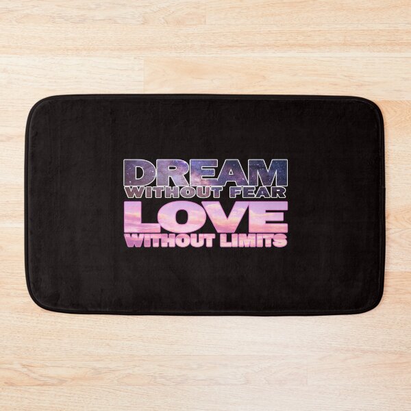 Item preview, Dream Without Fear, Love Without Limits designed and sold by Awgie-Dawg.