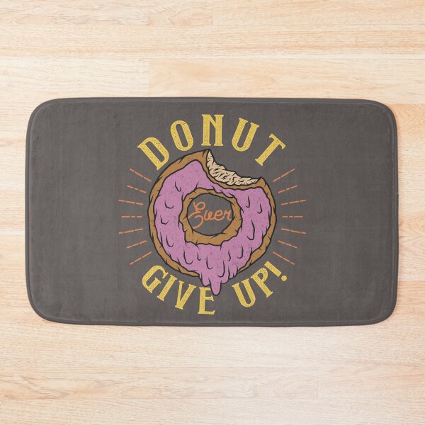Item preview, Donut ever give up designed and sold by Delicarte.