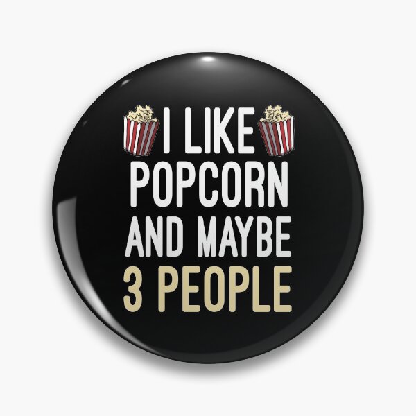 Item preview, I Like Popcorn And maybe 3 People / funny /  Humor / Joke / Gift / Popcorn Eater / Gift for Popcorn Lover / Popcorn Fan / Popcorn Addict designed and sold by Chamssou.