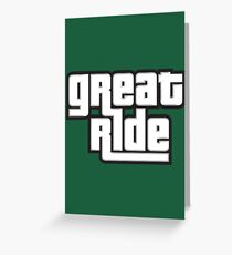 great ride Greeting Card