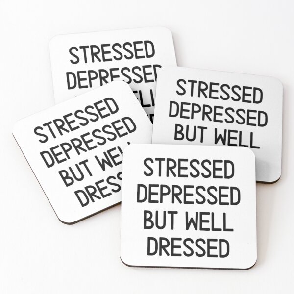 Item preview, Stressed Depressed But Well Dressed designed and sold by CatMonkStudios.