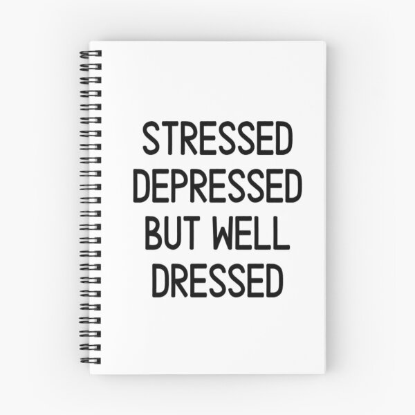 Item preview, Stressed Depressed But Well Dressed designed and sold by CatMonkStudios.