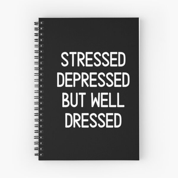 Item preview, Stressed Depressed But Well Dressed designed and sold by CatMonkStudios.