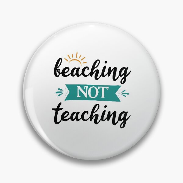 Item preview, Beaching not Teaching sea summer gifts for teachers, designed and sold by ELmezz.